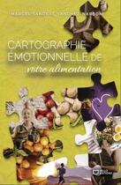 Couverture du livre « Cartographie émotionnelle de votre alimentation » de Marcel Sandras aux éditions Hello Editions