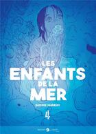 Couverture du livre « Les enfants de la mer Tome 4 » de Daisuke Igarashi aux éditions Delcourt