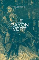 Couverture du livre « Le rayon vert » de Jules Verne aux éditions L'etoile Flamboyante