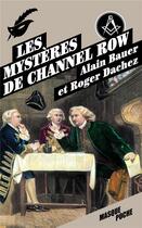 Couverture du livre « Les mystères de Channel Row » de Alain Bauer et Roger Dachez aux éditions Editions Du Masque