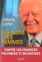 Couverture du livre « Les femmes, les violences et la religion » de Jimmy Carter aux éditions Salvator