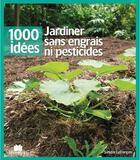 Couverture du livre « Jardiner sans engrais ni pesticides » de Sandra Lefrancois aux éditions Massin