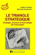 Couverture du livre « Triangle Strategique-Strategie » de Tardieu aux éditions Organisation