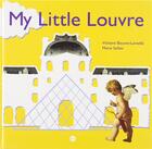 Couverture du livre « My little Louvre » de Marie Sellier et Violaine Bouvet-Lanselle aux éditions Reunion Des Musees Nationaux