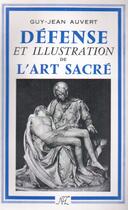 Couverture du livre « Défense et illustration de l'art sacré » de Guy-Jean Auvert aux éditions Nel