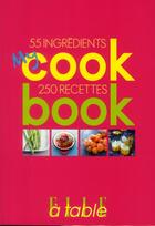 Couverture du livre « My cookbook ; 55 ingrédients, 250 recettes » de  aux éditions Glenat