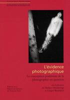 Couverture du livre « L'évidence photographique ; la conception positiviste de la photographie en question » de Herbert Moldering et Gregor Wedekind aux éditions Maison Des Sciences De L'homme