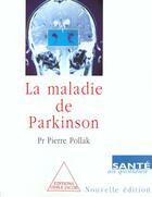 Couverture du livre « Maladie De Parkinson-(Ne) » de Pollak-P aux éditions Odile Jacob