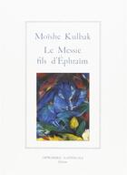 Couverture du livre « Le messie, fils d'Ephraïm » de Moishe Kulbak aux éditions Actes Sud