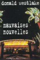 Couverture du livre « Mauvaises nouvelles » de Donald Westlake aux éditions Rivages