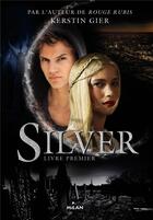 Couverture du livre « Silver T.1 » de Kerstin Gier aux éditions Milan