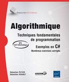 Couverture du livre « Algorithmique ; techniques fondamentales de programmation ; exemples en C# ; nombreux exercices corrigés ; BTS - DUT informatique » de Sebastien Rohaut et Sebastien Putier aux éditions Eni