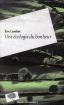Couverture du livre « Une écologie du bonheur » de Eric Lambin aux éditions Le Pommier