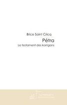 Couverture du livre « Pétra ; le testament des korrigans » de Brice Saint Cricq aux éditions Editions Le Manuscrit