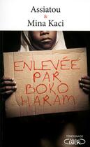 Couverture du livre « Enlevée par Boko Haram » de Assiatou et Mina Kaci aux éditions Michel Lafon