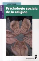 Couverture du livre « Psycholohie sociale de la religion » de Nicolas Roussiau aux éditions Pu De Rennes