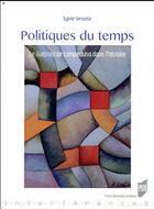 Couverture du livre « Politiques du temps ; le Guépard de Lampedusa dans l'histoire » de Sylvie Servoise aux éditions Pu De Rennes