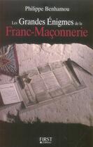 Couverture du livre « Les grandes énigmes de la franc-maçonnerie » de Philippe Benhamou aux éditions First