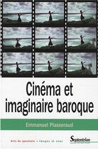 Couverture du livre « Cinema et imaginaire baroque » de Emmanuel Plasseraud aux éditions Pu Du Septentrion