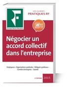 Couverture du livre « Négocier un accord collectif dans l'entreprise » de Grf aux éditions Revue Fiduciaire