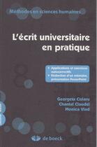 Couverture du livre « L'ECRIT UNIVERSITAIRE EN PRATIQUE » de Monica Vlad et Georgeta Cislaru et Chantal Claudel aux éditions De Boeck Superieur