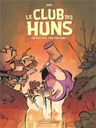 Couverture du livre « Le club des Huns Tome 2 : un pour tous, tous pour Huns ! » de Dab'S aux éditions Bamboo