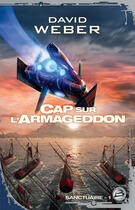 Couverture du livre « Sanctuaire Tome 1 : cap sur l'Armageddon » de David Weber aux éditions Bragelonne