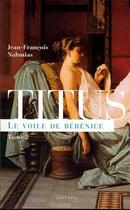 Couverture du livre « Titus Tome 2 ; le voile de Bérénice » de Jean-Francois Nahmias aux éditions Editions 1