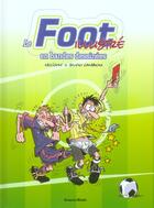 Couverture du livre « Foot illustre en bd (le) » de Silvio Camboni aux éditions Horizon Illimite