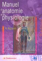 Couverture du livre « Manuel d anatomie et de physiologie humaine - 2eme edition » de Nguyen aux éditions Lamarre