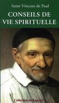 Couverture du livre « Conseils de vie spirituelle » de Vincent De Paul aux éditions Le Laurier