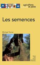 Couverture du livre « Les semences » de Michael Turner aux éditions Presses Agronomiques Gembloux