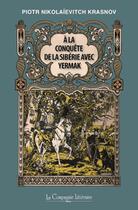 Couverture du livre « À la conquête de la Sibérie avec Yermak » de Piotr Nikolaievitch Krasnov aux éditions La Compagnie Litteraire