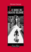 Couverture du livre « Le rire du grand blessé » de Cecile Coulon aux éditions Viviane Hamy