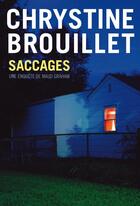 Couverture du livre « Saccages » de Chrystine Brouillet aux éditions Les Editions De La Courte Echelle