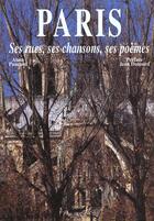 Couverture du livre « Paris ; ses rues ses chansons ses poemes » de Alain Paucard aux éditions Moliere