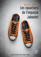 Couverture du livre « Lou Saint Ange Tome 4 : les squatters de l'impasse Jaboulet » de Muriel Pactat aux éditions Le Cygne D'o