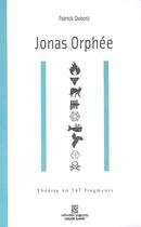 Couverture du livre « Jonas Orphée » de Patrick Dubost aux éditions Color Gang