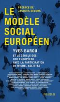 Couverture du livre « Le modèle social européen » de Yves Barou et Joachim Sauer aux éditions Editions Des îlots De Résistance