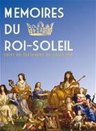 Couverture du livre « Mémoires du Roi-Soleil ; testament de Louis XIV » de Louis Xiv aux éditions Mkf