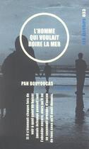 Couverture du livre « L'homme qui voulait boire la mer » de Pan Bouyoucas aux éditions Les Allusifs