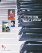 Couverture du livre « The unfolding human potential ; Dalcroze Eurythmics » de Mary Brice aux éditions Editions Papillon