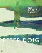 Couverture du livre « Peter doig no foreign lands » de Stephane Aquin aux éditions Hatje Cantz