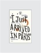 Couverture du livre « Juergen teller i just arrived in paris louis vuitton automne hiver 2014 2015 » de Juergen Teller aux éditions Steidl