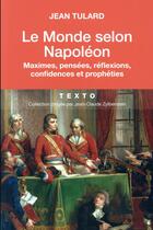Couverture du livre « Le monde selon Napoléon » de Jean Tulard aux éditions Tallandier