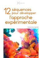 Couverture du livre « 12 séquences pour développer l'approche expérimentale » de Galiana/David aux éditions Educagri