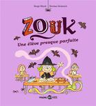 Couverture du livre « Zouk Tome 18 : une élève presque parfaite » de Serge Bloch et Nicolas Hubesch aux éditions Bd Kids