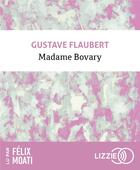 Couverture du livre « Madame Bovary » de Gustave Flaubert aux éditions Lizzie