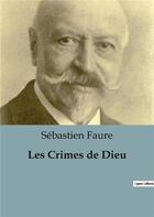 Couverture du livre « Les Crimes de Dieu » de Sebastien Faure aux éditions Shs Editions