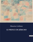 Couverture du livre « LE PRINCE DE JÉRICHO » de Maurice Leblanc aux éditions Culturea